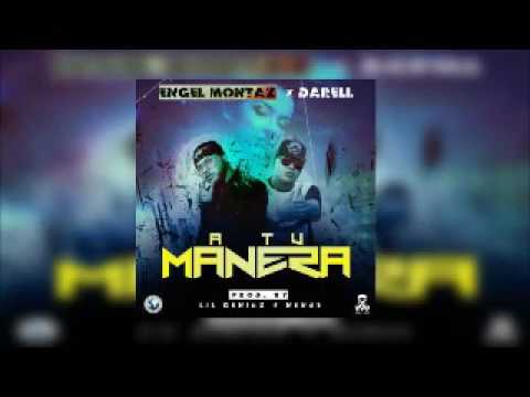 Darell FT Engel montaz - A TU MANERA
