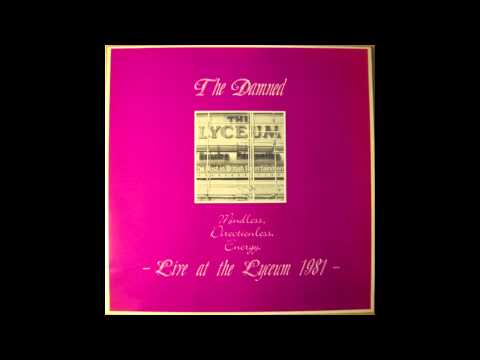The Damned - Mindless, Directionless, Energy. Live at the Lyceum 1981 (Full Album)