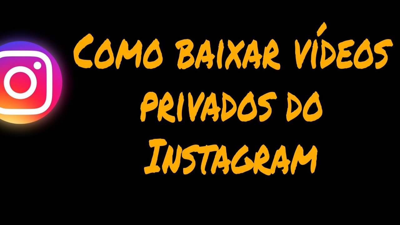 baixar vídeos privados do Instagram 2020