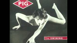 Pig - Find It, Fuck It, Forget It