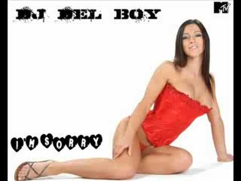 DJ DeL BoY - Im Sorry