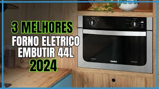 3 Melhores Fornos Elétricos de Embutir 44 l, Top 3 forno Elétrico de Embutir.
