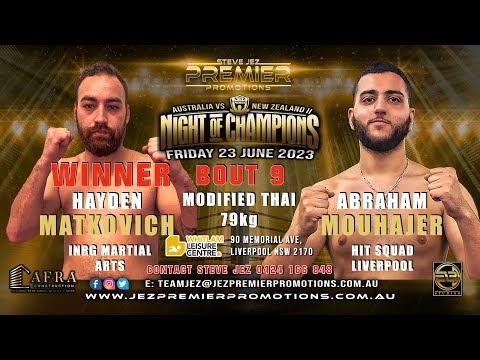 JEZ PREMIER FIGHT NIGHT 23 JUNE 2023 HAYDEN MATKOVICH INRG VS ABRAHAM MOUHAJER HIT SQUAD FULL FIGHT