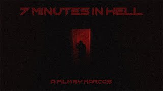 7 Minutes in Hell (48 Hour Film)