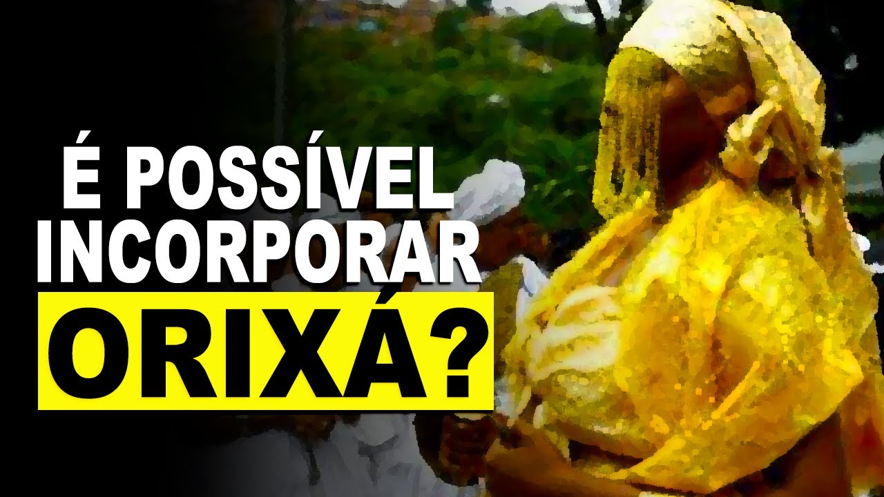 Um ORIXÁ pode incorporar em uma Pessoa? #PR #47