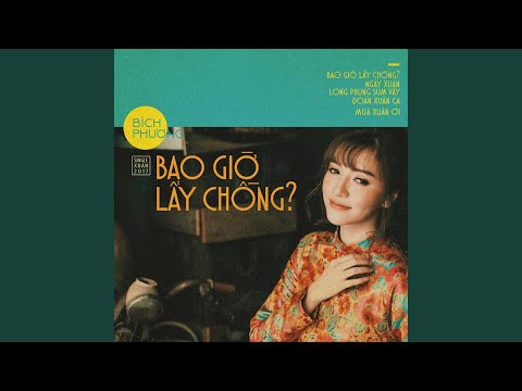 Đoản Xuân Ca – Bích Phương