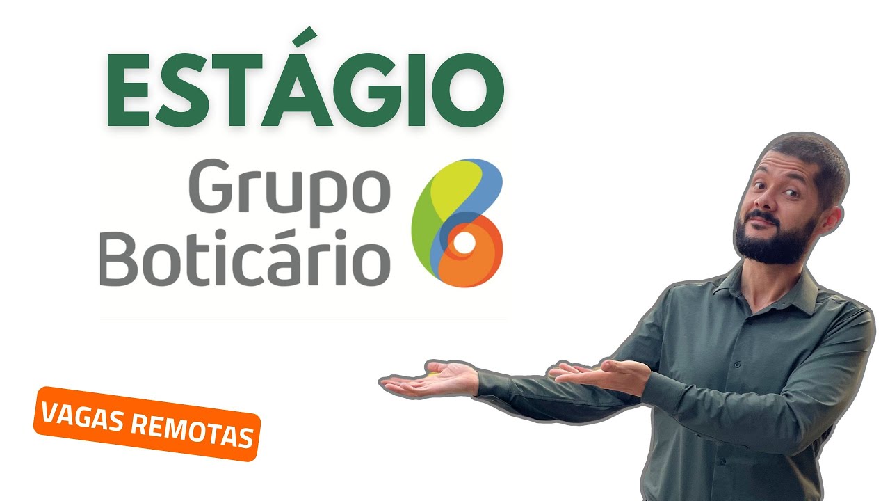 Como passar no ESTÁGIO GRUPO BOTICÁRIO 2025