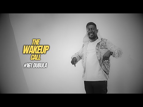 The Wake Up Call With Grauchi #161 Dubula
