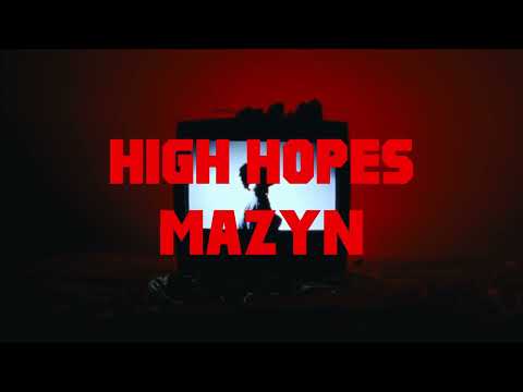 Mazyn - High Hopes (Official Visualizer)