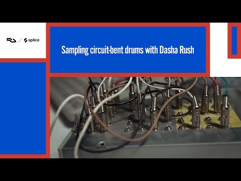 Sampling circuit-bent drums with Dasha Rush | RA | Splice