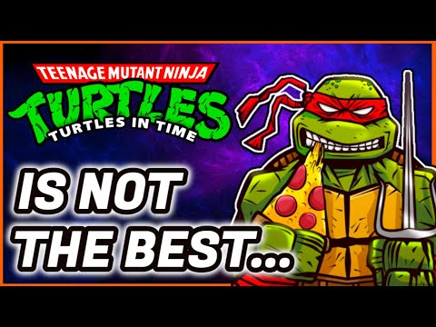 😡 TURTLES IN TIME IS NOT THE BEST... - The Real Greatest TMNT Game !? 😡