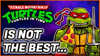 😡 TURTLES IN TIME IS NOT THE BEST... - The Real Greatest TMNT Game !? 😡
