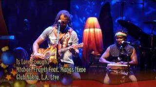 Is Love Enough? by Michael Franti feat. Manas Itene @ Club Nokia, L.A. Live