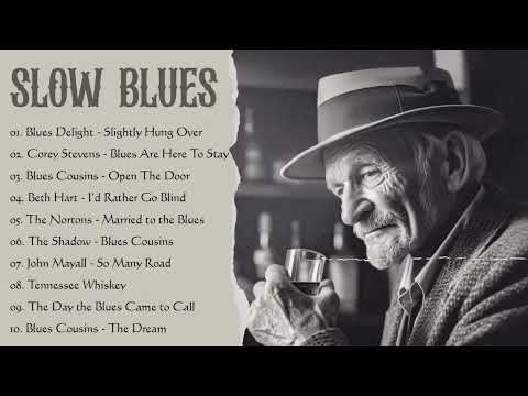 Top Slow Blues Music Playlist - Best Whiskey Blues Songs of All Time