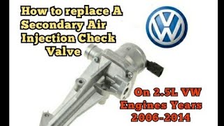 easy and fast way to replace secondary air check valve on a 2.5L VW engine MODELS 06-2014