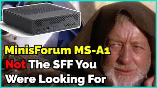 It's Not A Homelab Server, But What Is It? MinisForum MS-A1 Review