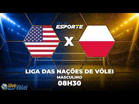 ESTADOS UNIDOS X POLÔNIA - AO VIVO | FINAL DA VNL MASCULINA – 02/08/2026