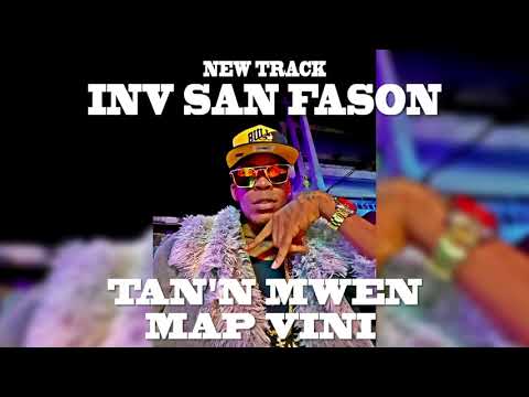 INV SAN FASON NEVER PLAY   TANN MWEN MAP VINI