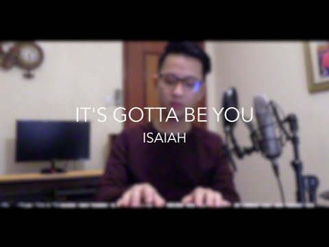 ISAIAH - IT'S GOTTA BE YOU | COVER
