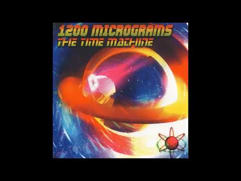 1200 Micrograms - The Time Machine 2004 (Full Album)