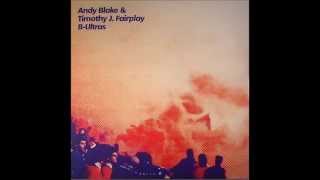 Andy Blake & Timothy J Fairplay - B Ultras (Jamie Paton Remix)