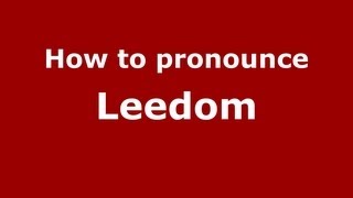 How to pronounce Leedom