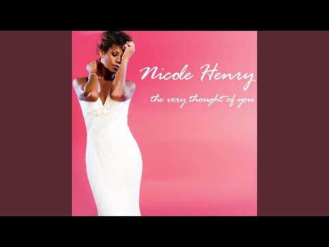 The Very Thought Of You - Nicole Henry