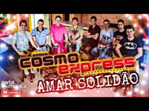 Banda Cosmo Express - AMAR SOLIDÃO (Lançamento 2018)