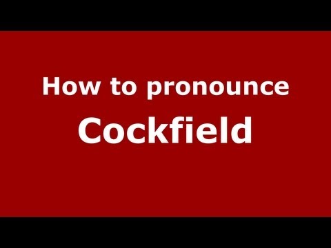 How to pronounce Cockfield