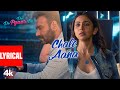 Chale Aana Full Song Lyrics Ajay Devgn Tabu Rakul Preet Armaan Malik Amaal Mallik De De Pyaar De