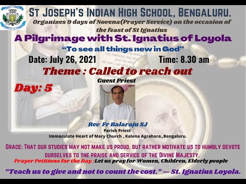 Day:5 Novena (Prayer Service) A Pilgrimage with St. Ignatius of Loyola“To see all things new in God”
