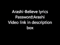 Arashi-Believe lyrics(Password:Arashi) 