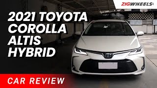 2021 Toyota Corolla Altis Hybrid Review | Zigwheels.Ph