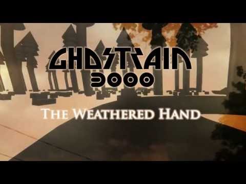 Ghostrain 3000 - The Weathered Hand