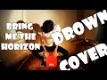 Drown - Bring Me The Horizon - Boys Of Fall ...