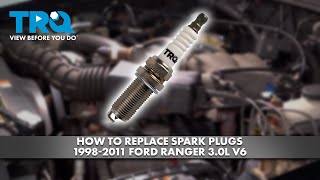 How to Replace Spark Plugs 1998-2011 Ford Ranger 3.0L V6