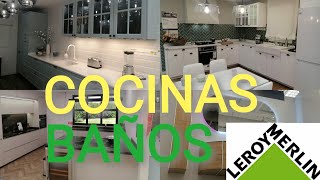 LEROY MERLIN NOVEDADES COCINAS BAÑOS ELECTRODOMÉSTICOS IDEAS ORGANIZACIÓN ALMACENAJE DECORACIÓN TOUR