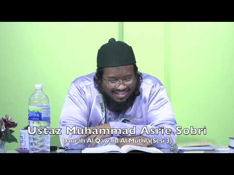 20240106 Ustaz Muhammad Asrie Sobri : Daurah Al Qawaid Al Muthla(Sesi 3)