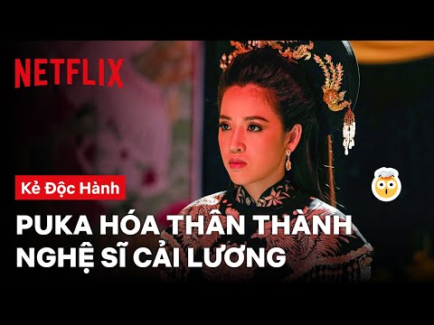 Puka để thiện vong mượn xác, giải oan cho gánh hát | Ai Chết Giơ Tay: Kẻ Độc Hành | Netflix