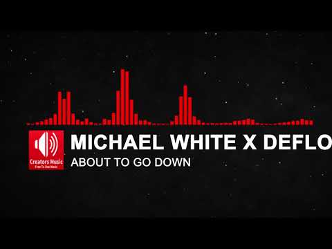 Michael White x Deflo - About To Go Down
