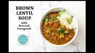 Brown Lentil Soup with Broccoli, Turmeric, Fenugreek. Vegan Recipe VeganRicha.com