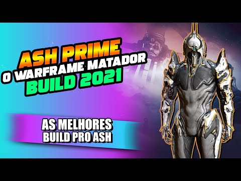 O Warframe ninja voltou a mata muito   Ash Prime Build
