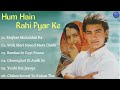 Hum Hain Rahi Pyar Ke Movie All Songs Aamir Khan Juhi Chawla Bollywood Movies Song