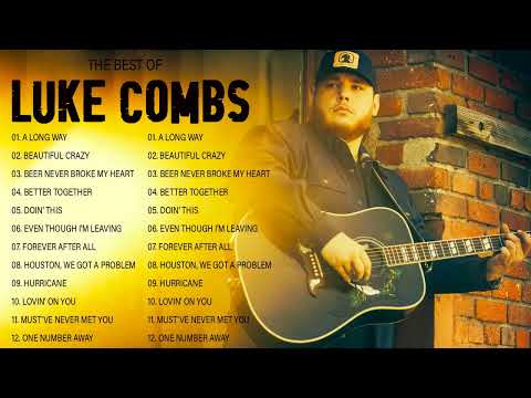 Luke Combs Greatest Hits Full Album - Best Songs Of Luke Combs Playlist 2023