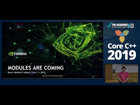 Core C++ 2019 :: Bryce Adelstein :: Modules are Coming