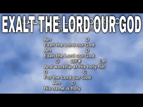 Exalt The Lord Our God - Rick Ridings