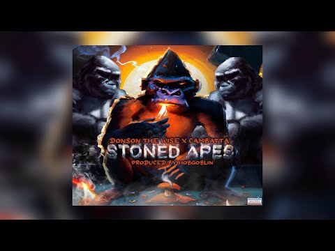 Donson The Wise Ft. Cambatta - Stoned Apes (New Official Audio) (Prod. Hobgoblin)