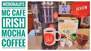 TASTE TEST McDonalds Mc Cafe Irish Mocha Light Roast Coffee K Cup In Keurig K Supreme Plus Smart