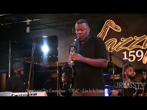 James Ross @ (Saxophonist) Tim Cunningham - "I Wish" - www.Jross-tv.com (St. Louis)