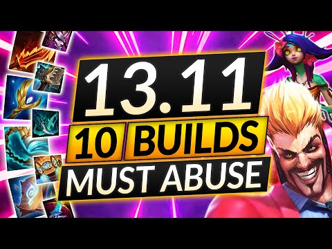 10 NEW BROKEN BUILDS for Patch 13.11 - BEST ITEMS and Champion Combos - LoL Guide